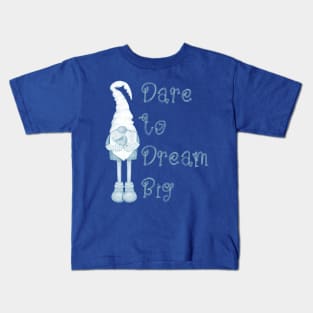 Dare to Dream Big, Blue Gnome with Bird Kids T-Shirt